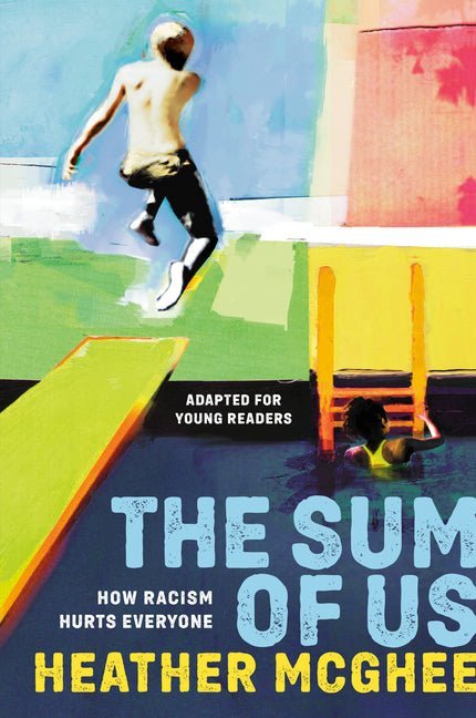 Sum of Us (Adapted for Young Readers): How Racism Hurts Everyone - Ingram