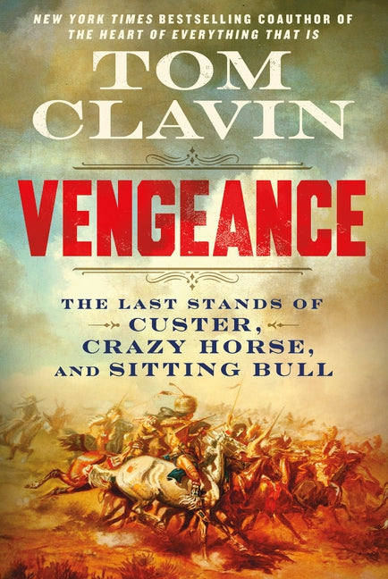 Vengeance: The Last Stands of Custer, Crazy Horse, and Sitting Bull - Ingram