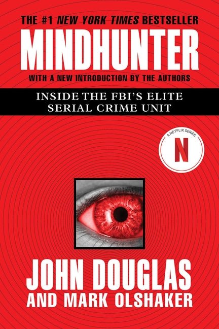 Mindhunter: Inside the Fbi's Elite Serial Crime Unit (Media Tie-In) - Ingram