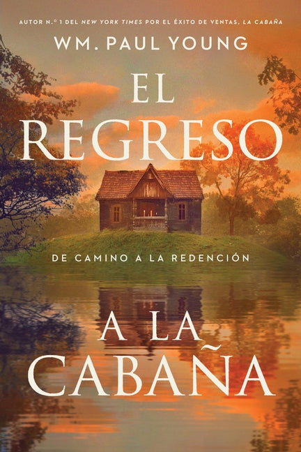 El Regreso a la Cabaña (Return to the Shack): de Camino a la Redención (a Journey Into Redemption)