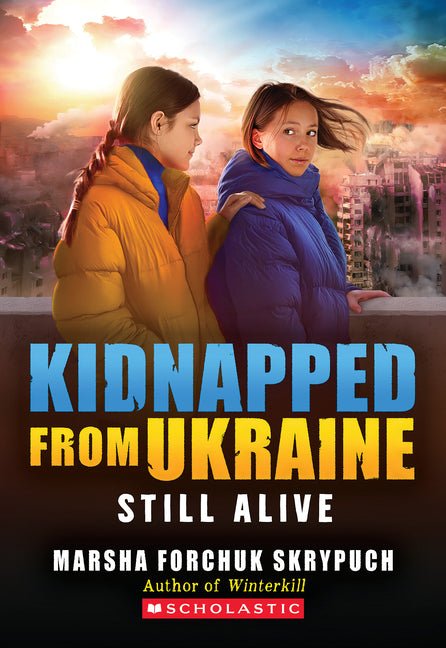 Still Alive (Kidnapped from Ukraine #3) - Ingram