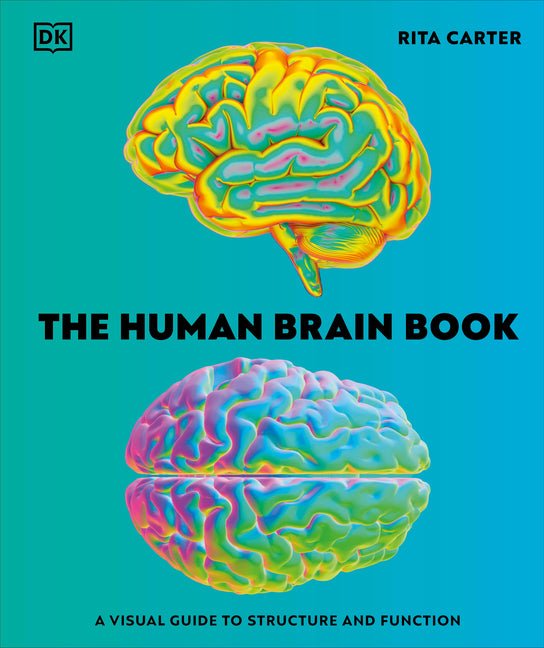 Human Brain Book: A Visual Guide to the Structure and Function - Ingram