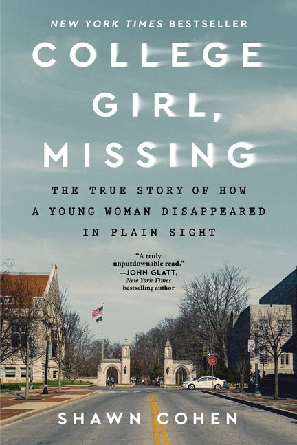 College Girl, Missing: The True Story of How a Young Woman Disappeared in Plain Sight - Ingram