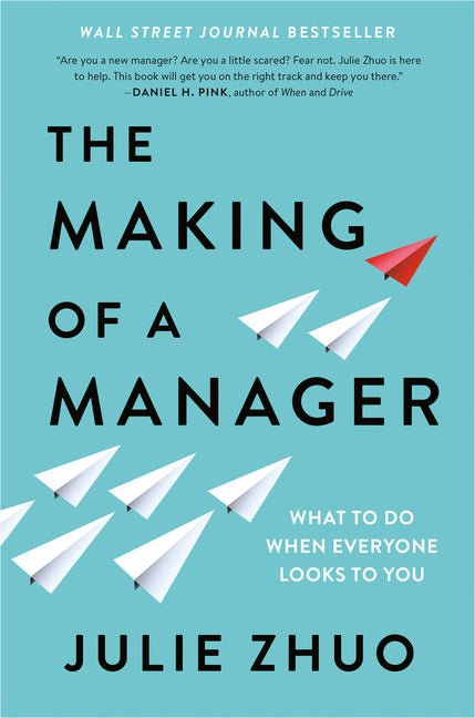 Making of a Manager: What to Do When Everyone Looks to You - Ingram