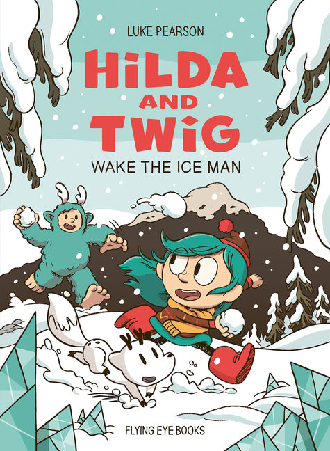 Hilda and Twig Wake the Ice Manâ