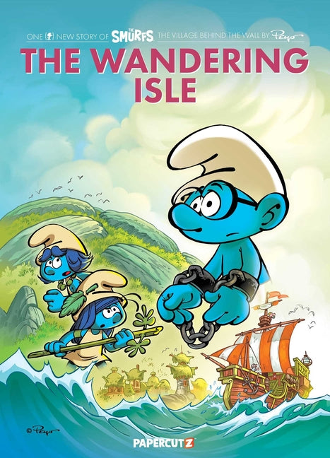 The Smurfs: The Village Behind the Wall Vol. 6: The Wandering Isle