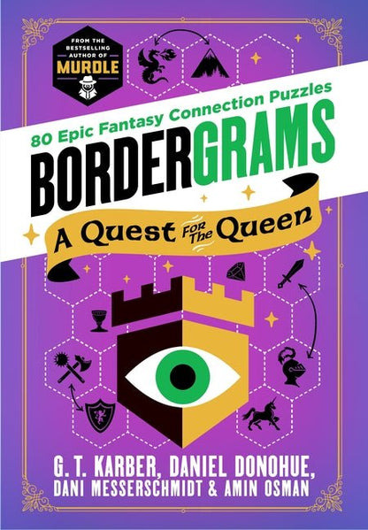 Bordergrams: A Quest for the Queen: 80 Epic Fantasy Connection Puzzles from the Bestselling Author of Murdle - Ingram
