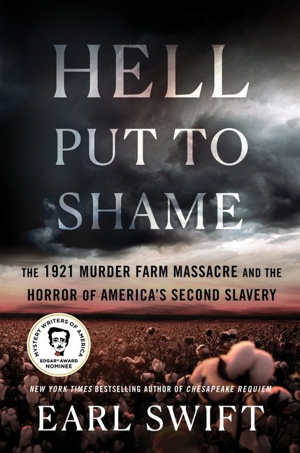 Hell Put to Shame: The 1921 Murder Farm Massacre and the Horror of America's Second Slavery - Ingram