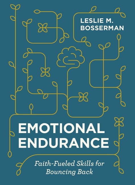 Emotional Endurance: Faith-Fueled Skills for Bouncing Back - Ingram
