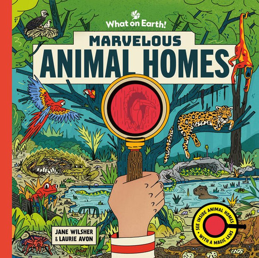 Marvelous Animal Homes: A Magic Lens Book - Ingram