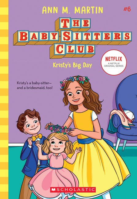 Kristy's Big Day (the Baby-Sitters Club #6): Volume 6 - Ingram