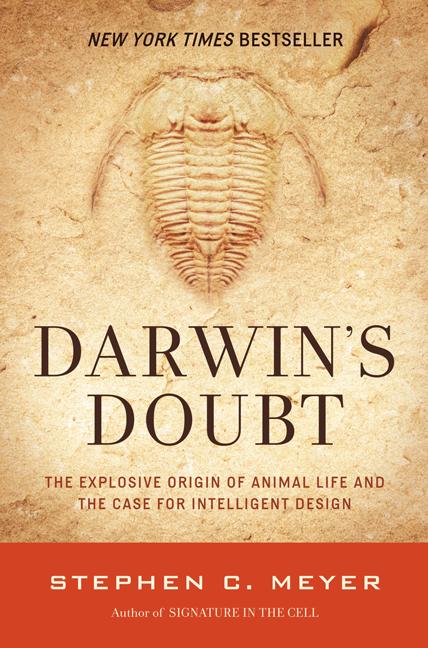 Darwin's Doubt: The Explosive Origin of Animal Life and the Case for Intelligent Design (Revised)