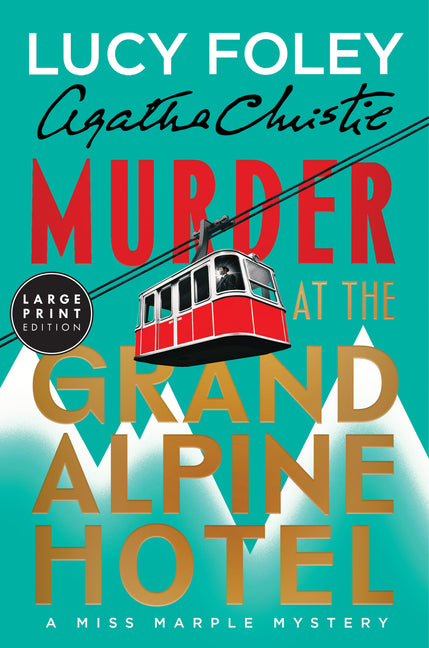Murder at the Grand Alpine Hotel: The New Miss Marple Mystery - Ingram