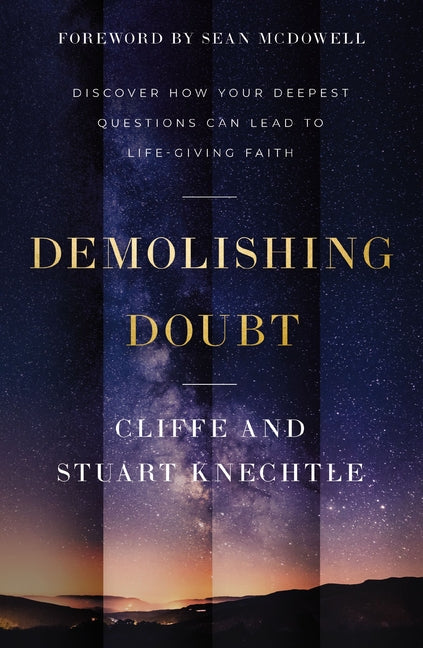 Demolishing Doubt: Discover How Your Deepest Questions Can Lead to Life-Giving Faith - Ingram