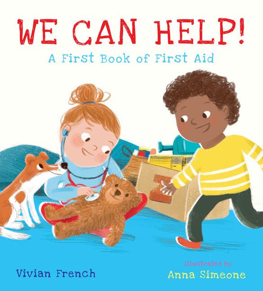 We Can Help!: A First Book of First Aid: (An Educational Picture Book That Explores Basic First Aid, Empathy, and Helping Others - For Kids Ages 3-7) - Ingram