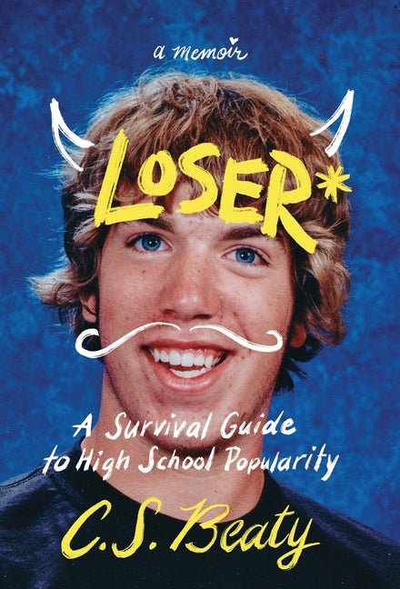 Loser*: A Survival Guide to High School Popularity - Ingram