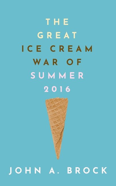 Great Ice Cream War of Summer 2016 - Ingram