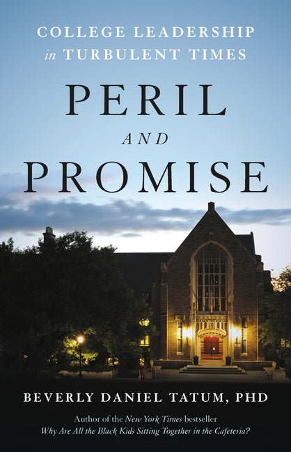 Peril and Promise: College Leadership in Turbulent Times - Ingram