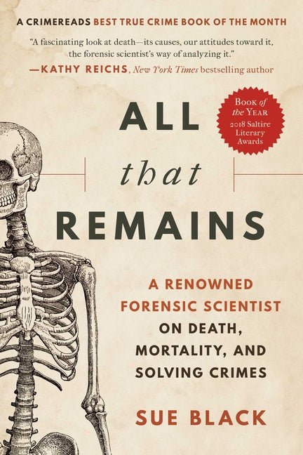 All That Remains: A Renowned Forensic Scientist on Death, Mortality, and Solving Crimes - Ingram