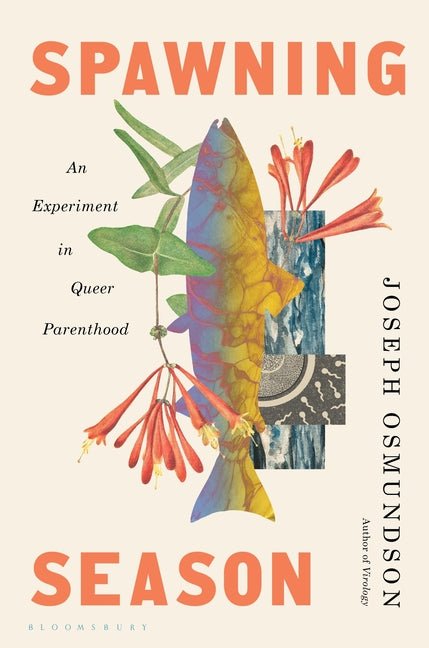 Spawning Season: An Experiment in Queer Parenthood - Ingram
