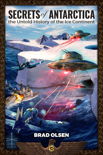 Secrets of Antarctica: The Untold History of the Ice Continent - Ingram