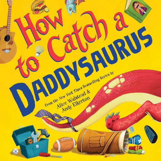 How to Catch a Daddysaurus - Ingram