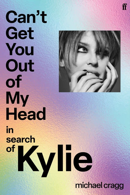 Can't Get You Out of My Head: In Search of Kylie