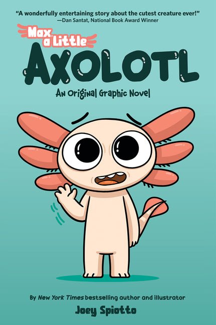 Max, a Little Axolotl #1 (an Original Graphic Novel) - Ingram