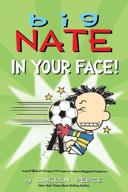 Big Nate: In Your Face!: Volume 24 - Ingram