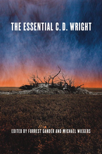 Essential C.D. Wright - Ingram