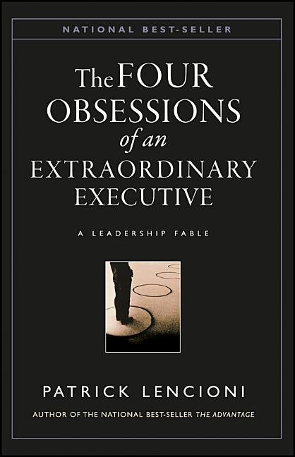 Four Obsessions of an Extraordinary Executive: The Four Disciplines at the Heart of Making Any Organization World Class - Ingram