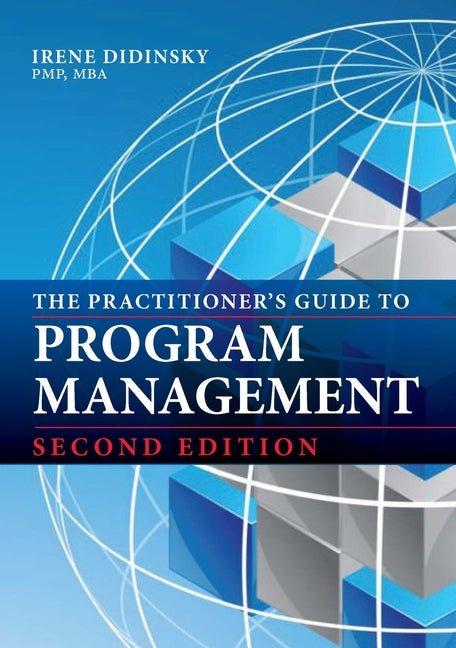 Practitioner's Guide to Program Management: Second Edition - Ingram