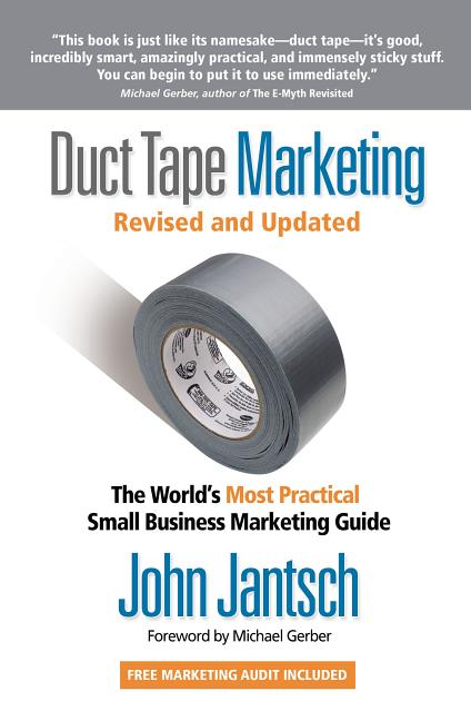 Duct Tape Marketing Revised and Updated: The World's Most Practical Small Business Marketing Guide - Ingram