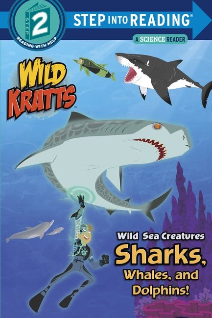 Wild Sea Creatures: Sharks, Whales and Dolphins! (Wild Kratts) - Ingram