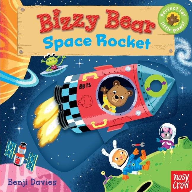 Bizzy Bear: Space Rocket: (Interactive Outer Space Board Book for Toddlers - With Sturdy Tabs and Slides to Push and Pull) - Ingram