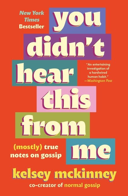 You Didn't Hear This from Me: (Mostly) True Notes on Gossip - Ingram