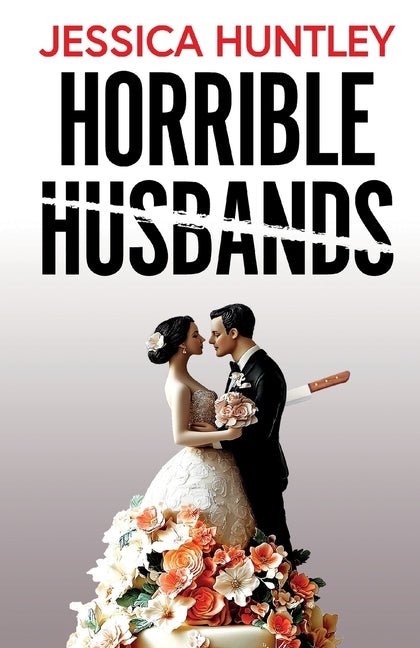 Horrible Husbands: A totally addictive and deliciously shocking psychological thriller - Ingram