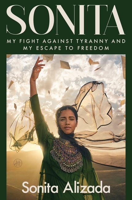 Sonita: My Fight Against Tyranny and My Escape to Freedom - Ingram