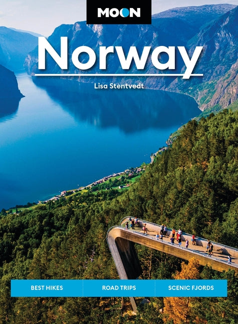 Moon Norway: Best Hikes, Road Trips and Scenic Fjords (Revised)