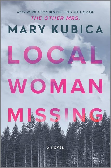 Local Woman Missing: A Novel of Domestic Suspense (Original) - Ingram