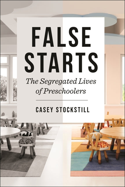 False Starts: The Segregated Lives of Preschoolers - Ingram