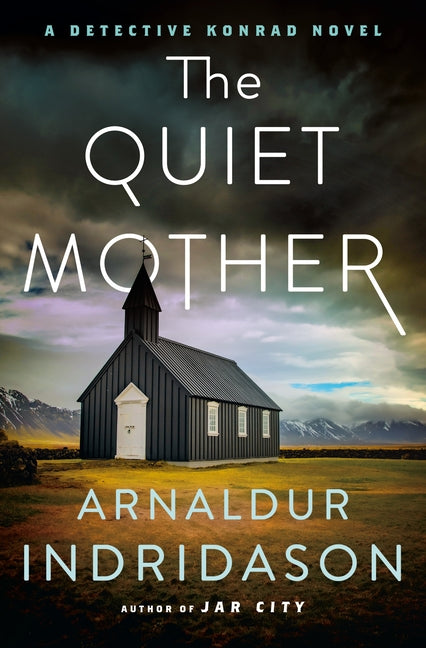 Quiet Mother: A Detective Konrad Novel - Ingram