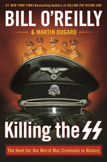 Killing the SS: The Hunt for the Worst War Criminals in History - Ingram