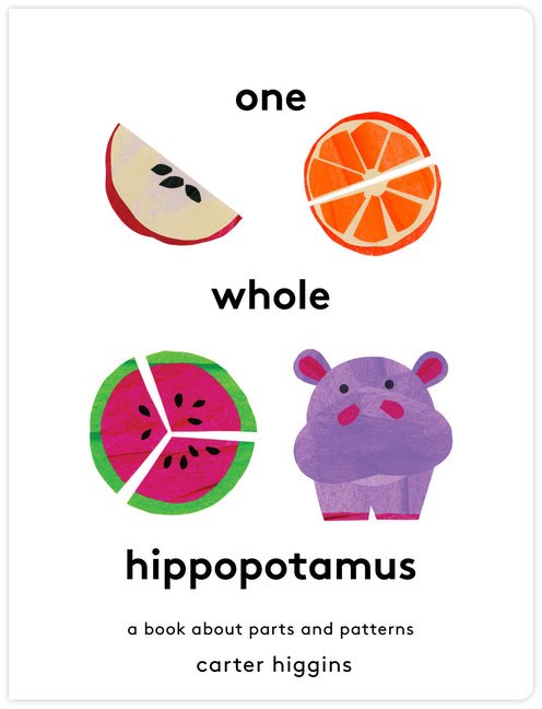 One Whole Hippopotamus: A Book about Parts and Patterns - Ingram