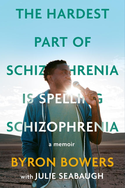 The Hardest Part of Schizophrenia Is Spelling Schizophrenia: A Memoir - Ingram