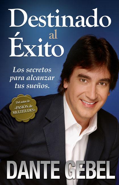 Destinado al éxito: Cómo alcanzar tus mejores sueños - Ingram