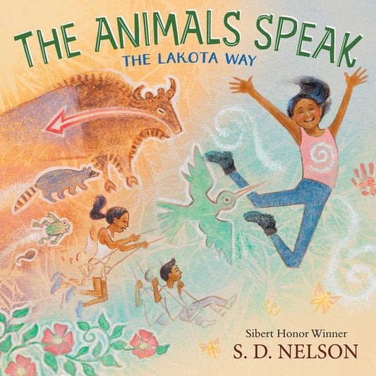 The Animals Speak: The Lakota Way (Wamákashkaŋ'iya: Lakhól Wichóh'aŋ Kiŋ) (A Picture Book) - Ingram