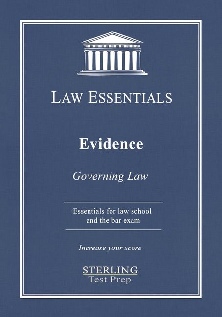 Evidence, Law Essentials: Governing Law for Law School and Bar Exam Prep - Ingram