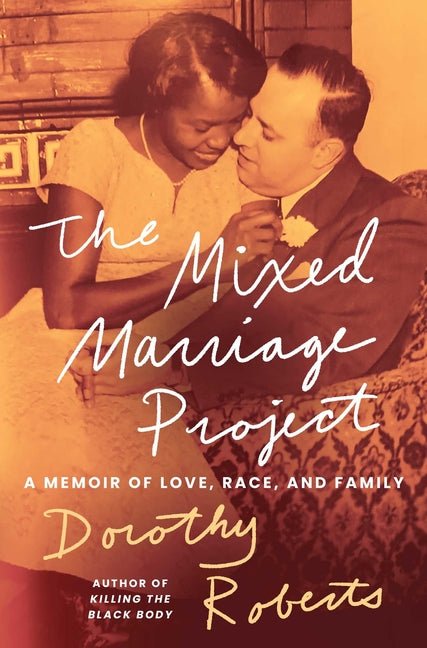 Mixed Marriage Project: A Memoir of Love, Race, and Family - Ingram