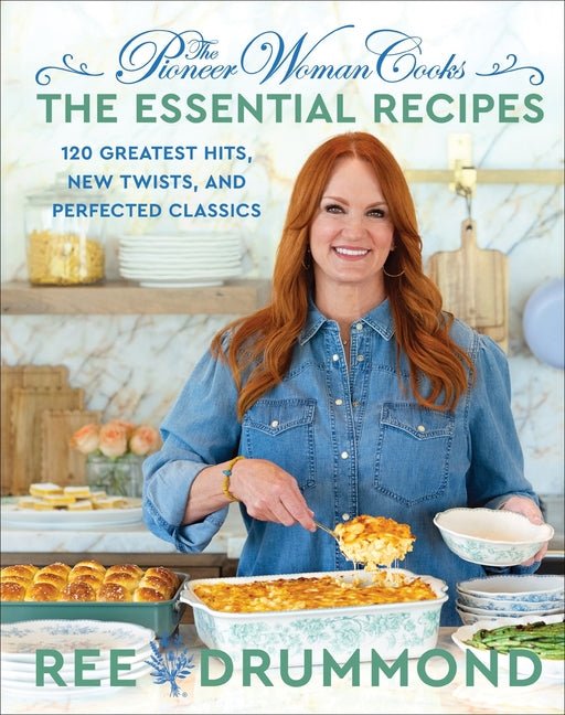Pioneer Woman Cooks--The Essential Recipes: 120 Greatest Hits, New Twists, and Perfected Classics - Ingram